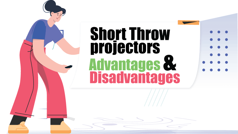 what is a short-throw projector? Pros & Cons