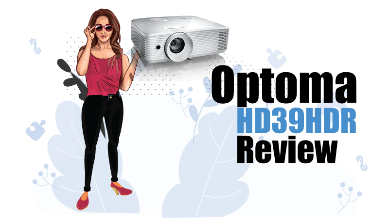 Optoma HD39HDR Review
