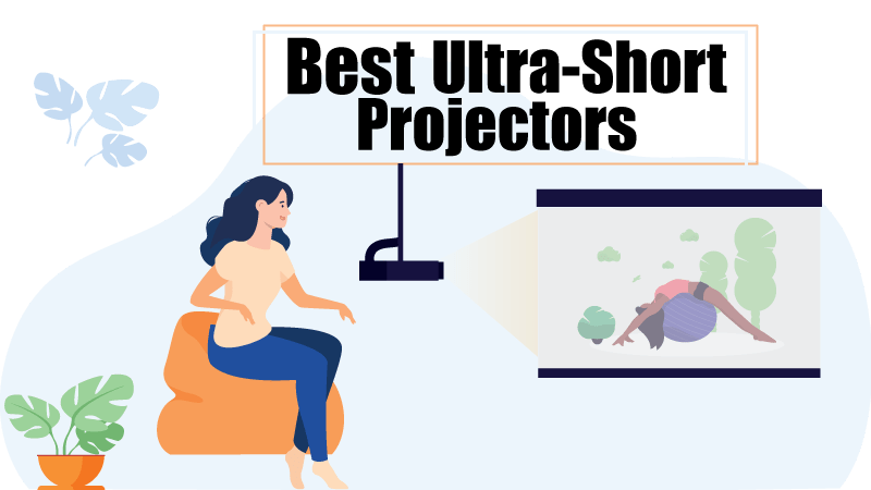 best ultra-short-throw projectors