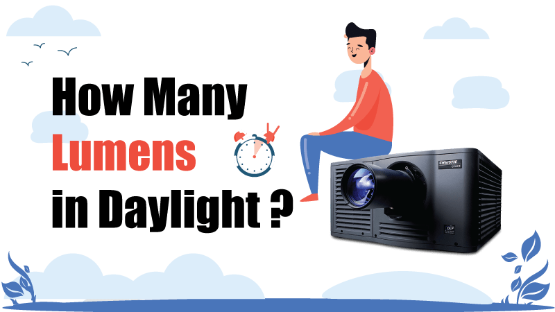 how many lumens your projector need to project in daylight