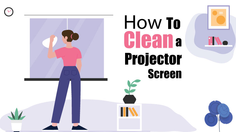 how to clean a projector screen