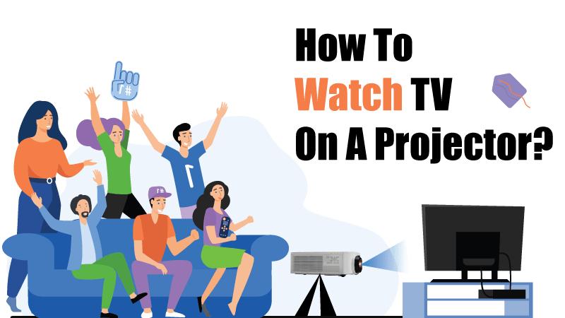 how to watch tv on a projector?