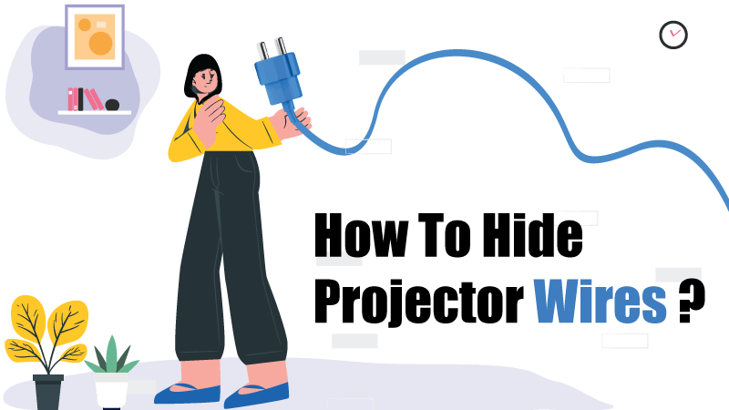 How To Hide Projector Wires