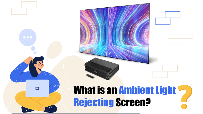 What is an Ambient Light Rejecting Screen?