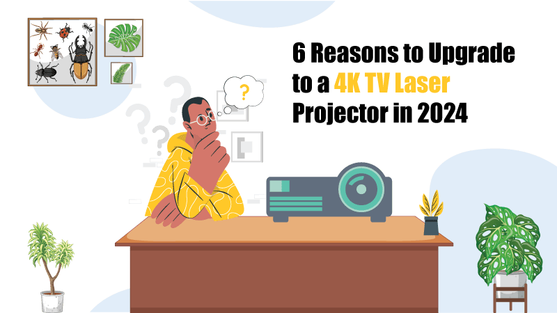 What is a 4K TV Laser Projector? Why should You upgrade? 